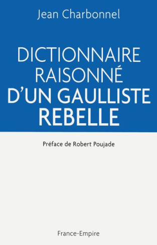 Charbonnel_Jean_Poujade_Robert-Dictionnaire_raisonn_d_un_gaulliste_rebelle-9782704812684_0