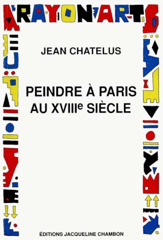 Chatelus_Jean-Peindre_Paris_au_XVIIIe_si_cle-9782877110549_0