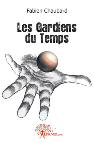 Chaubard_Fabien-Les_Gardiens_du_Temps-9782812133510_0