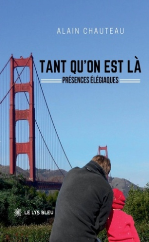 Chauteau_Alain-Tant_qu_on_est_l_._Pr_sences_l_giaques-9791042299361_0