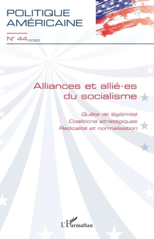 Chelle_Elisa-Politique_am_ricaine_N_44_2025_Alliances_et_alli_es_du_socialisme._Qu_te_de_l_gitimit_coalitio-9782336536545_0