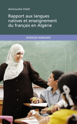 Chelli_Amirouche-Rapport_aux_langues_natives_et_enseignement_du_fran_ais_en_Alg_rie-9782748362763_0