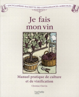 Chervin_Christian-Je_fais_mon_vin-9782012376809_0