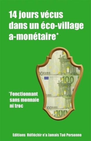 Chinal_Marc-14_jours_v_cus_dans_un_co-village_a-mon_taire_._Fonctionnant_sans_monnaie_ni_troc-9782952628099_0