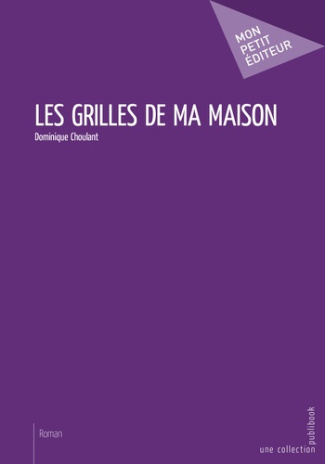 Choulant_Dominique-Les_grilles_de_ma_maison-9782342056174_0