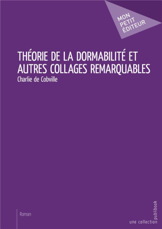 Cobville_Charlie_de-Th_orie_de_la_dormabilit_et_autres_collages_remarquables-9782342152395_0