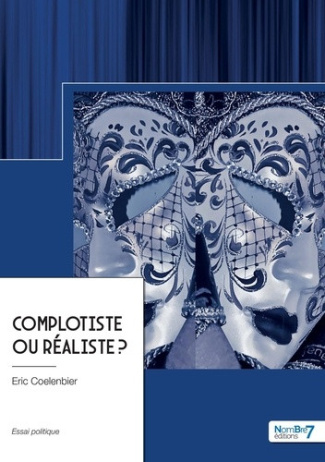 Coelenbier_Eric-Complotiste_ou_r_aliste_-9791044450128_0