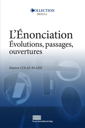 Colas-Blaise_Marion-L_nonciation._Evolutions_passages_ouvertures-9782875623508_0
