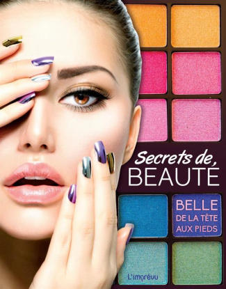 Collectif-Secrets_de_beaut_Belle_de_la_t_te_aux_pieds-9791029504068_0