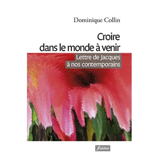 Collin_Dominique-Croire_dans_le_monde_venir._Lettre_de_Jacques_nos_contemporains-9782873568474_0