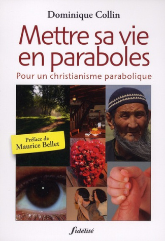 Collin_Dominique_Bellet_Maurice-Mettre_sa_vie_en_paraboles-9782873564544_0