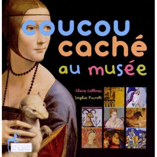 Collines_Claire_Favrolt_Sophie-Coucou_cach_au_mus_e-9782843902031_0