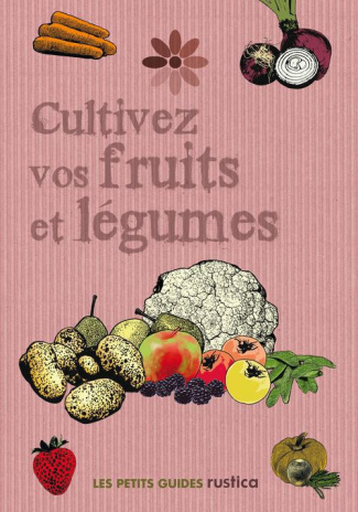 Cooke_Ian_Beauvais_Michel_Stones_Michael-Cultivez_vos_fruits_et_l_gumes-9782815302067_0