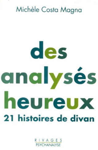 Costa_Magna_Mich_le-DES_ANALYSES_HEUREUX._21_histoires_de_divan-9782869309777_0
