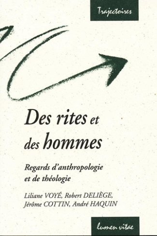 Cottin_J_r_me_Deli_ge_Robert_Haquin_Andr_Vo-Des_rites_et_des_hommes._Regards_d_anthropologie_et_de_th_ologie-9782873241995_0