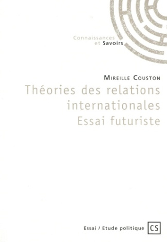 Couston_Mireille-Th_ories_des_relations_internationales._Essai_futuriste-9782342358889_0