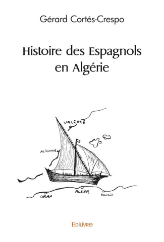 Crespo_G_rard-Histoire_des_Espagnols_en_Alg_rie-9782414496297_0