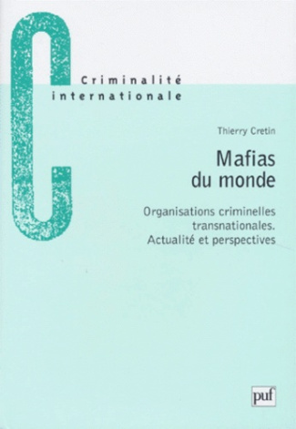 Cretin_Thierry-MAFIAS_DU_MONDE._Organisations_criminelles_transnationales._Actualit_et_perspectives-9782130486329_0