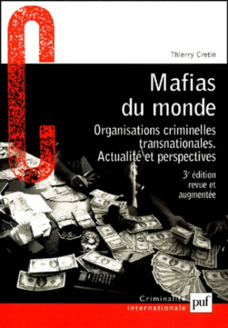 Cretin_Thierry-Mafias_du_monde._Organisations_criminelles_transnationales_Actualit_et_perspectives_3e_dition-9782130524861_0