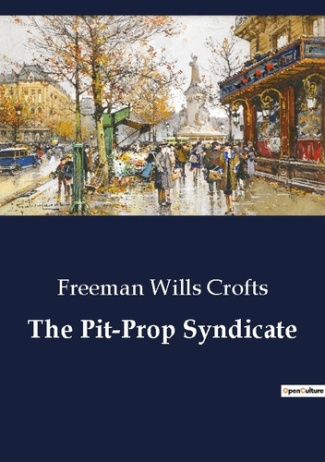 Crofts_Freeman_Wills-The_pit_prop_syndicate-9791041806140_0