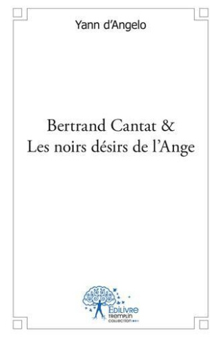 D_angelo_Yann-Bertrand_Cantat_Les_noirs_d_sirs_de_l_Ange-9782332503046_0