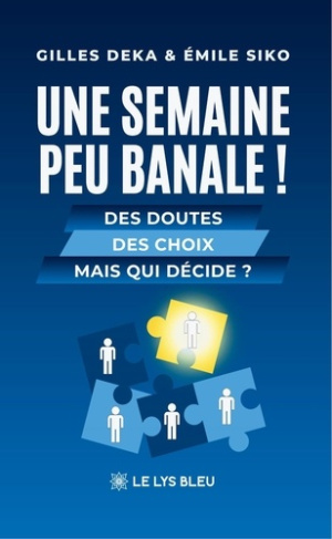 D_ka_Gilles_Siko_Emile-Une_semaine_peu_banale_Des_doutes_Des_choix_Mais_qui_d_cide_-9791044031198_0