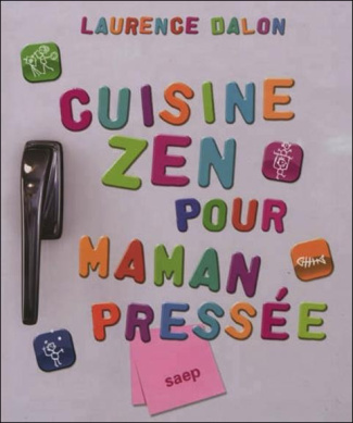 Dalon_Laurence-Cuisine_zen_pour_maman_press_e-9782737227912_0