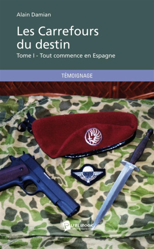 Damian_Alain-Les_Carrefours_du_destin._Tome_1_Tout_commence_en_Espagne-9782342027129_0