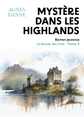 Danne_Agn_s-Myst_re_dans_les_Highlands._La_Bande_des_Trois_tome_2-9791043900105_0