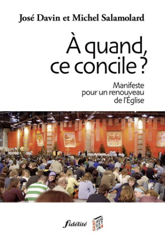 Davin_Jos_Salamolard_Michel-A_quand_ce_concile_Manifeste_pour_un_renouveau_de_l_Eglise-9782873564070_0