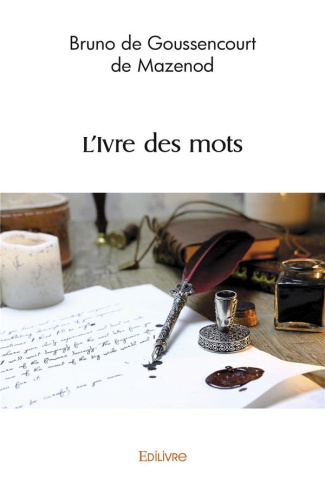 De_Goussencourt_de_mazenod_bruno-L_Ivre_des_mots-9782414502226_0