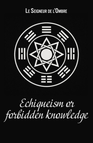 De_L_ombre_le_seigneur-Echiqueism_or_forbidden_knowledge-9791043913020_0