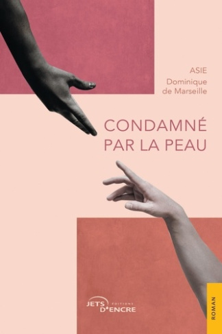 De_Marseille_asie_dominique-Condamn_par_la_peau-9782385801649_0