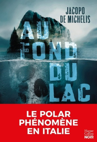 De_Michelis_jacopo-Au_fond_du_lac._L_auteur_de_polar_best-seller_en_Italie_Un_thriller_captivant_sur_les_fant_mes_du-9791033921707_0