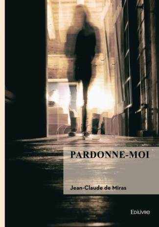 De_Miras_jean-claude-Pardonne-moi-9782414821631_0