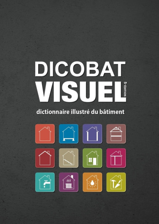 De_Vigan_aymeric_De_Vigan_jean-DICOBAT_VISUEL_5e_dition_dictionnaire_illustr_du_b_timent._Conna_tre_le_b_timent_par_l_image-9791092348170_0