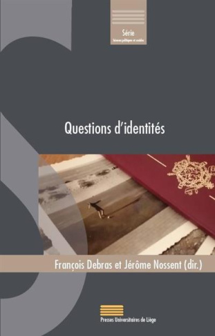 Debras_Fran_ois_Nossent_J_r_me-Questions_d_identit_s._Approches_multidisciplinaires-9782875622327_0