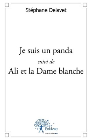 Delavet_St_phane-Je_suis_un_panda_Ali_et_la_Dame_blanche-9782332547095_0
