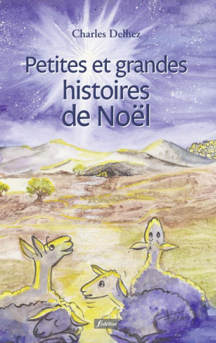 Delhez_Charles_Lempereur_Fran_oise-Petites_et_grandes_histoires_de_No_l-9782873566791_0