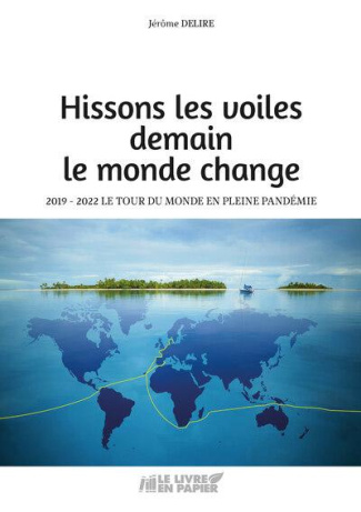 Delire_Jerome-Hissons_les_voiles_demain_le_monde_change-9782808321174_0