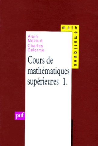 Delorme_Charles_M_zard_Alain-COURS_DE_MATHEMATIQUES_SUPERIEURES._Tome_1-9782130459019_0
