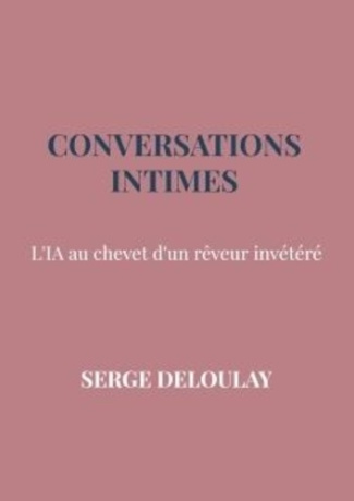 Deloulay_Serge-Conversations_intimes._L_IA_au_chevet_d_un_r_veur_inv_t_r_-9789403848563_0