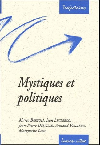 Delville_Jean-Pierre_Bartoli_Marco_Leclercq_Je-Mystiques_et_politiques._Une_lecture_de_Bernard_de_Clairvaux_Claire_d_Assise_Julienne_de_Cornillon-9782873242497_0