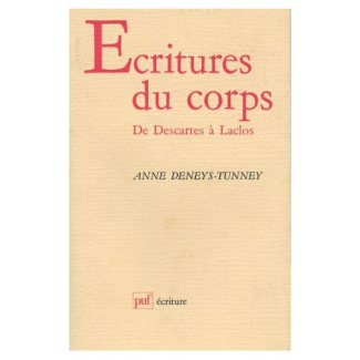 Deneys-Tunney_Anne-_critures_du_corps._De_Descartes_Laclos-9782130442165_0
