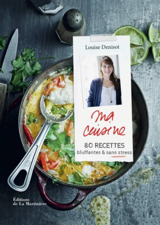 Denisot_Louise_Balme_Martin_Dauchy_Lucie-Ma_cuisine._80_recettes_bluffantes_et_sans_stress-9782732456652_0