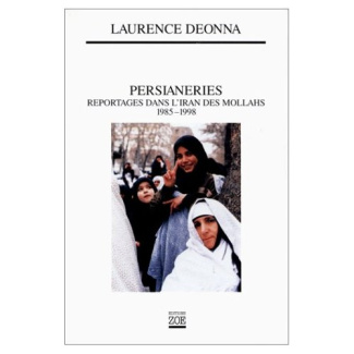 Deonna_Laurence-Persianeries._Reportages_dans_l_Iran_des_Mollahs_1985-1998-9782881823282_0