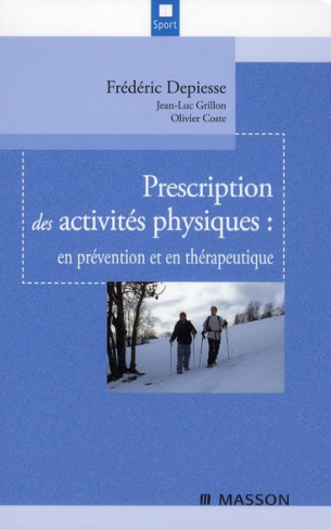 Depiesse_Fr_d_ric_Grillon_Jean-Luc_Coste_Olivier-Prescription_des_activit_s_physiques_en_pr_vention_et_en_th_rapeutique-9782294702150_0