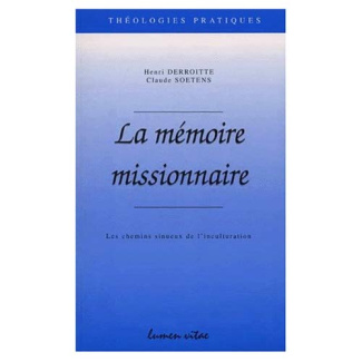 Derroitte_Henri_Soetens_Claude-LA_MEMOIRE_MISSIONNAIRE._Les_chemins_sinueux_de_l_inculturation-9782873241285_0