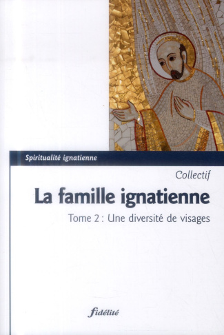 Desouche_Marie-Th_r_se_Ernst_Christian-La_famille_ignatienne._Tome_2_Une_diversit_de_visages-9782873566166_0