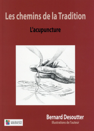 Desoutter_Bernard-Les_chemins_de_la_Tradition._L_acupuncture-9782840239925_0